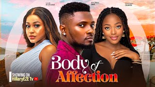 BODY OF AFFECTION  UCHE MONTANA MAURICE SAM SHAZNAY OKAWA 2024 LATEST NIGERIAN MOVIES [upl. by Eniluqcaj]