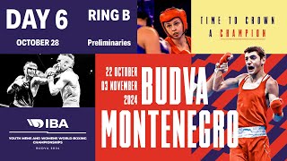 Day 6  Ring B  October 28  IBA Youth Men’s and Women’s World Boxing Championships 2024 [upl. by Merilee]