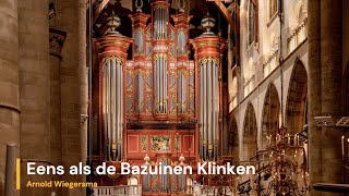 Eens als de Bazuinen Klinken Laurenskerk Rotterdam  Arnold Wiegersma  Organist [upl. by Ylluz]