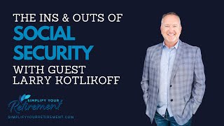 The Ins and Outs of Social Security with Larry Kotlikoff [upl. by Hultgren]