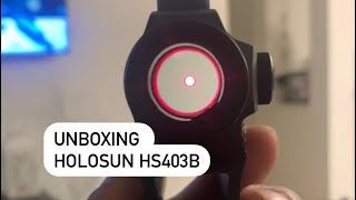 Holosun HS403B Unboxing [upl. by Anoi704]