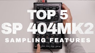 Top 5 SP404 MK2 Sampling Features  sp404mk2 sampling [upl. by Mcguire542]