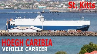 Vehicles Carrier HOEGH CARIBIA  St Kitts Port [upl. by Varipapa]