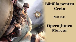 Batalia pentru Creta Operatiunea Mercur  mai 1941 [upl. by Torre221]