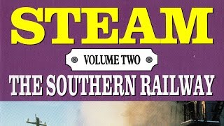 SOUTHERN RAILWAY Steam Vol2 [upl. by Coretta]