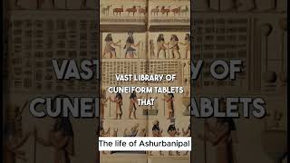 The life of Ashurbanipal [upl. by Ennaharas726]