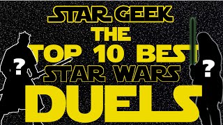 Top Ten Star Wars Lightsaber Duels  Star Geek [upl. by Alfreda986]