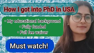 How to get into PhD in the USA Indian Students Must watch PhDinUSA fullyfunded scholarship usa [upl. by Ashok]