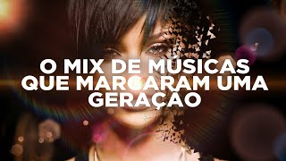 O MIX DE MÚSICAS QUE MARCARAM UMA GERAÇÃO  2010  2019 [upl. by Atilahs]