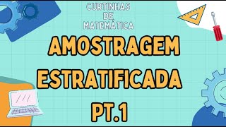 Amostragem Estratificada Pt 1  Curtinhas De Matemática [upl. by Steffy]