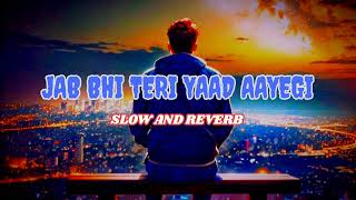 Jab Bhi Teri Yaad Aayegi SlowedReverb Lofi song remix INSTAGRAM Lyrics Music [upl. by Oivalf188]