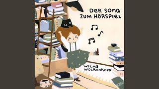 Wilma Wolkenkopf  Song zum Hörspiel  Wilma Wolkenkopf [upl. by Klemm]