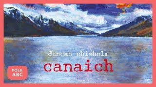 Duncan Chisholm  Loch Mullardoch [upl. by Latsyrk]