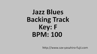 Jazz Blues  Key F  BPM 100  Backing Track [upl. by Gilmore]