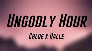 Ungodly Hour  Chloe x Halle Lyrics Video 🥃 [upl. by Cline]