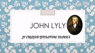 John Lyly [upl. by Dellora]