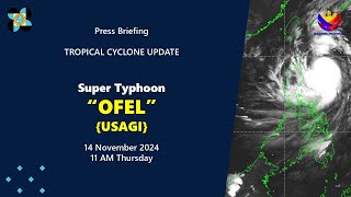 Press Briefing Super Typhoon OfelPH Usagi at 11 AM  November 14 2024  Thursday [upl. by Mireille]