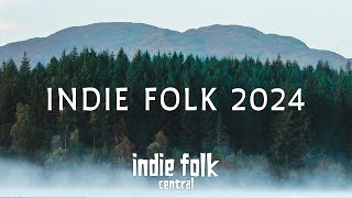 Indie Folk 2024 ✨ 50 Tracks3Hour Playlist [upl. by Clynes568]