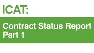 ICAT Contract Status Report  Part 1 [upl. by Nosak138]