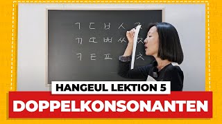 Die koreanischen Doppelkonsonanten  Das koreanische Alphabet Lektion 5 [upl. by Assanav929]