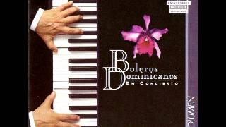 Canciones Dominicanas En Concierto Vol 1  Boleros Dominicanos 1995 [upl. by Euphemie]