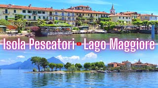 Esplora 🌈 Lago Maggiore Isola dei Pescatori cosa vedere Come arrivare Isola Pescatori Stresa [upl. by Wiseman]