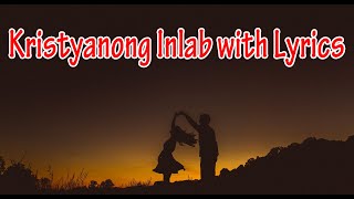 KRISTIYANONG INLAB with Lyrics By Kent Charcos feat Pamela [upl. by Janette]