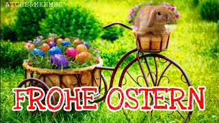 Frohe Ostern 🐰 Ich wünsche dir ein wunderschönes Osterfest  Ostergrüße  Frohe Ostern Grüße🐣 [upl. by Htiek947]