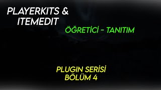 Plugin Serisi Bölüm 4  İtemEdit amp PlayerKits [upl. by Rosdniw]