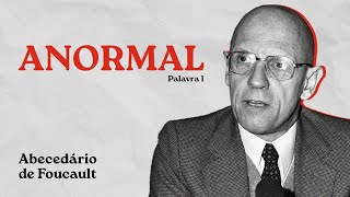 Abecedário de Foucault • 1 Anormal [upl. by Esineg]