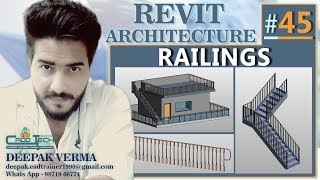 45  Complete Railing Tutorial in Revit Architecture deepak verma [upl. by Adneral]