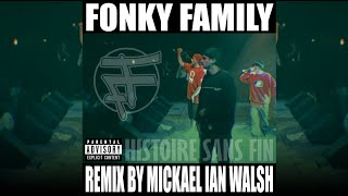 Fonky Family  Histoire sans fin Remix par Mickael IAN Walsh [upl. by Iem]