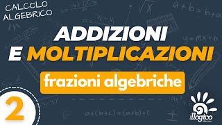 Frazioni algebriche  espressioni con addizioni e moltiplicazioni  2 [upl. by Amr]