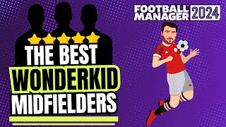 BEST WONDERKID MIDFIELDERS IN FM24  MUST BUY PLAYERS [upl. by Balf439]