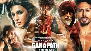 Ganapath Full Movie  Amitabh Bachchan  Tiger Shroff  Kriti Sanon  Elli Avram  Review amp Facts HD [upl. by Norab]