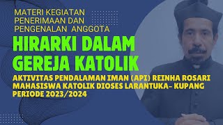 HIRARKI DALAM GEREJA KATOLIK KELOMPOK MAHASISWA DIOSES LARANTUKA API RENHA ROSARI  KUPANG [upl. by Walkling]