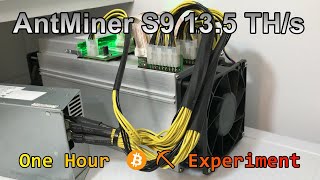 AntMiner S9 135 THs  One Hour ⛏ Bitcoin Mining ⛏ Experiment [upl. by Nnhoj]