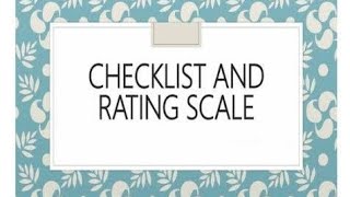 CHECKLIST amp RATING SCALE  PPT ITS ADVANTAGES AND DISADVANTAGES [upl. by Roxine]