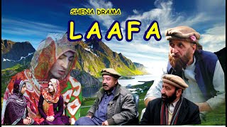 Shena Drama Laafa New Drama  2024 Gilgit Baltistan Chilasi Dtama Hani Sara Tv [upl. by Charron]