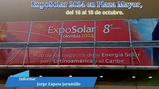 ExpoSolar 2024 en Plaza Mayor del 16 al 18 de octubre ticdigitalco [upl. by Larred293]