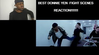 Best Donnie Yen Fight Scenes REACTION [upl. by Downe]