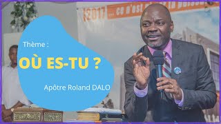 OÙ ESTU  Apôtre Roland DALO [upl. by Sosthenna]