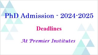 PhD Admission 2024  2025 Deadlines phdadmission20242025deadlinesiitindiaeducation [upl. by Gert972]