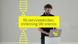 YHutbildning till servicetekniker med inriktning life science [upl. by Adan]