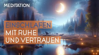 Einschlafmeditation ULTRA LANG Erlebe inneren Frieden und Vertrauen [upl. by Hodge630]