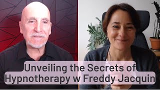 Unveiling the Secrets of Hypnotherapy with Freddy Jacquin [upl. by Sudhir926]