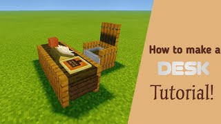 Minecraft How to make a Desk [upl. by Nalyak93]