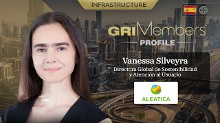 GRI Members Profile  Vanessa Silveyra Aleatica México  ES 🌐 [upl. by Melonie197]