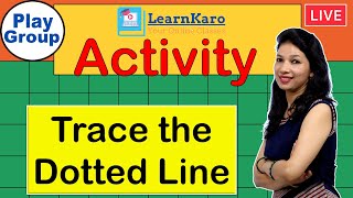 Play Group  Activity  Trace the Dotted Line [upl. by Lazarus]