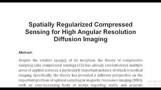 Spatially Regularized Compressed Sensing for High Angular Resolution Diffusion Imaging [upl. by Ynnod]